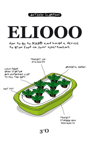 ELIOOO. How to Go to IKEAÂ® and Build a Device to Grow Food in Your Apartment.