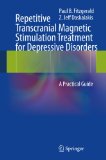Repetitive Transcranial Magnetic Stimulation Treatment for Depressive Disorders: A Practical Guide
