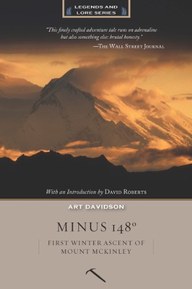 Minus 148 Degrees: First Winter Ascent of Mount McKinley, Anniversary Edition (Legends and Lore)