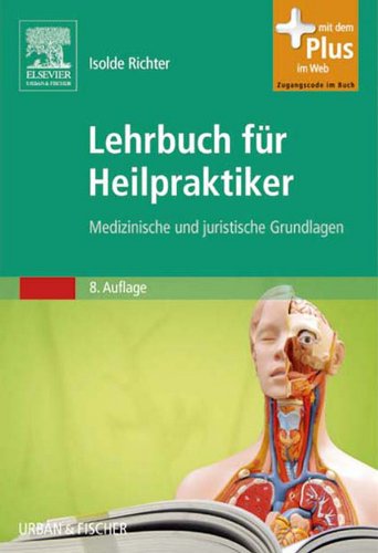 Lehrbuch fÃ¼r Heilpraktiker: Medizinische und juristische Grundlagen (German Edition)