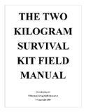 The Two Kilogram Survival Kit Field Manual