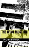 The Wino Must Die