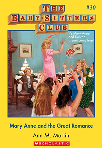 The Baby-Sitters Club #30: Mary Anne and the Great Romance (Baby-sitters Club (1986-1999))