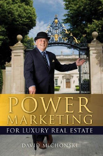 Power Marketing for Luxury Real Estate