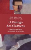 O DiÃ¡logo  dos ClÃ¡ssicos: DivisÃ£o do trabalho e modernidade na Sociologia (Portuguese Edition)