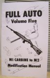 M1 CARBINE TO M2 CONVERSION MODIFICATION MANUAL FULL AUTO MACHINE GUNS MACHINIST DRAWINGS