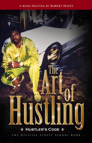 The Art of Hustling: THe Hustler's Code