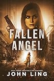 Spy Thriller: Fallen Angel (An Espionage & Technothriller Series)
