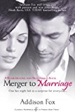 Merger to Marriage (Entangled Indulgence) (Boardrooms & Billionaires Book 2)