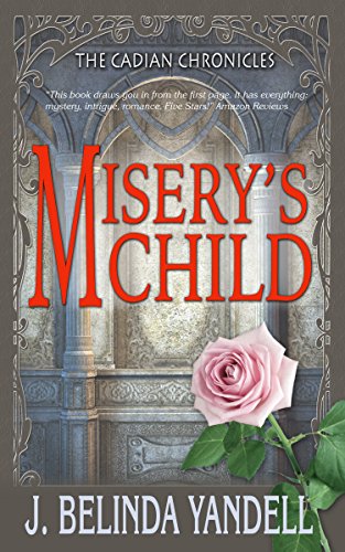 Misery's Child (The Cadian Chronicles Book 1)