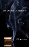 The Guards Themselves