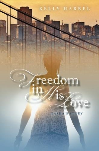 Freedom in His Love: Tasha's Story