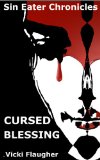Cursed Blessing: Book One of the Sin Eater Chronicles