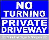 Glossy Blue NO TURNING PRIVATE DRIVEWAY Sign. Size 1 All Weather Waterproof Rigid Plastic 300x210mm x 3mm Thickness (12 x 8 1/8 x 1/8 inches)[SIGNS] [Cards] [Jan 01, 2012] Shire Oak Graphics