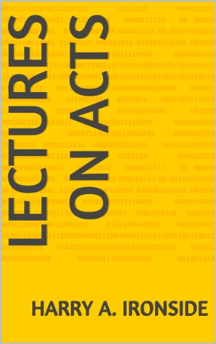 Lectures On Acts (Ironside's commentaries)