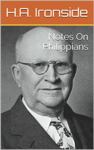 Notes On Philippians (Ironside's commentaries)