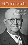 Notes On Philippians (Ironside's commentaries)