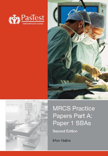 MRCS Practice Papers Part A: Paper 1 SBAs, Second Edition