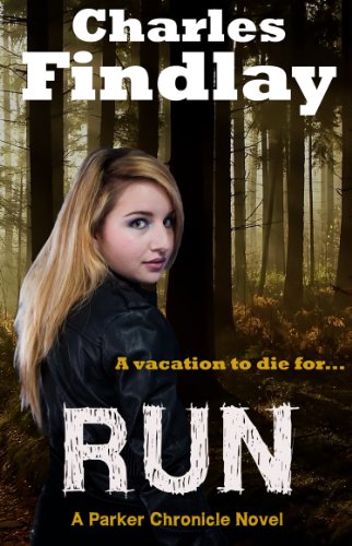 Run (A Parker Chronicle Novel Book 1)