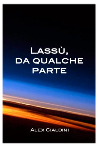LassÃ¹, da qualche parte (Italian Edition)