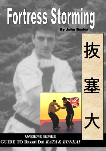 Fortress Storming - Masters Series Guide to Bassai Dai Kata & Bunkai