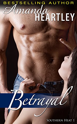 Betrayal: Southern Heat 1