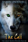 The Call (The Great North Woods Pack Book 2)