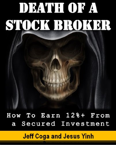 Death of a Stockbroker: How To Earn 12%+ From a Secured Investment