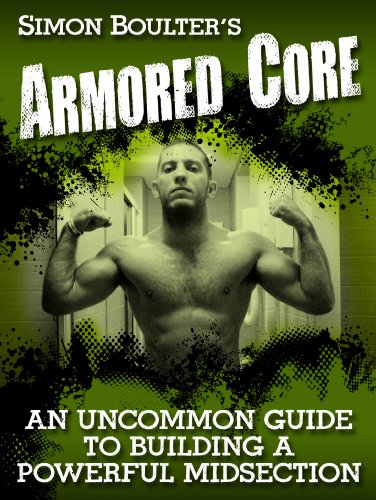 Armored Core - An Uncommon Guide to Building a Powerful Midsection