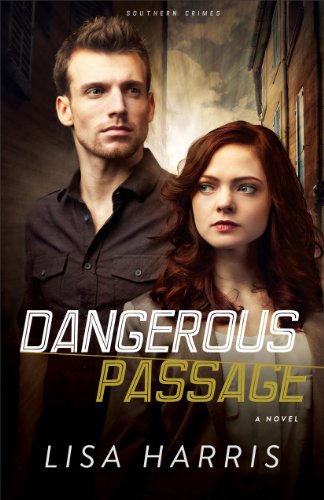 Dangerous Passage (Southern Crimes Book #1): A Novel