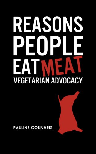 Reasons People Eat Meat: Vegetarian Advocacy