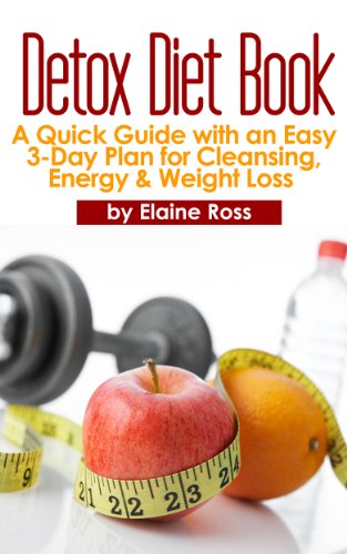 Detox Diet Book: A Quick Guide with an Easy 3-Day Plan for Cleansing, Energy & Weight Loss