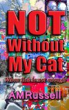 Not Without My Cat (When fish is not enough) (Cloud Field Series Book 1)