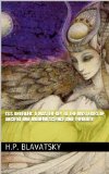 Isis Unveiled: A Master-key to the Mysteries of Ancient and Modern Science and Theology