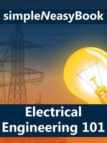 Electrical Engineering 101 - simpleNeasyBook
