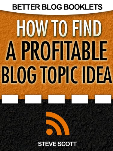 Book Cover How to Find a Profitable Blog Topic Idea (Better Blog Booklets)