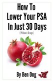 How To Lower Your PSA In Just 30 Days (without drugs)