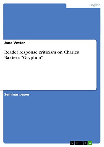 Reader response criticism on Charles Baxter's "Gryphon"