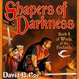Shapers of Darkness: Winds of the Forelands, Book 4