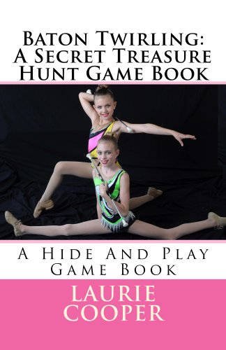 Baton Twirling: A Secret Treasure Hunt Game Book (Treasure Hunt Series 7)