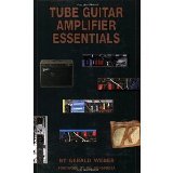 Tube Guitar Amplifier Essentials [Paperback] [2005] Gerald Weber
