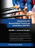 Implementing SAP Business Objects Planning and Consolidation (SAP BPC) Volume II: Advanced Concepts (Implementing SAP BusinessObjects Planning and Consolidation (BPC) Book 2)