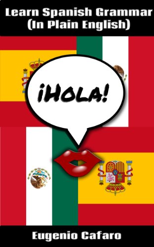 Learn Spanish Grammar (In Plain English) (The ABC of Spanish)