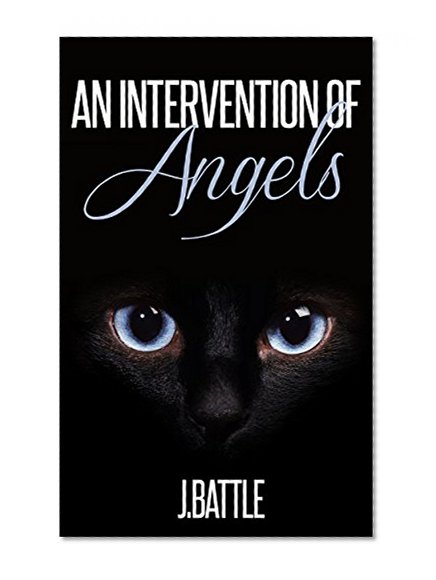 An Intervention of Angels: A Free Science Fiction thriller of eternal war on a distant planet