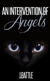 An Intervention of Angels: A Free Science Fiction thriller of eternal war on a distant planet