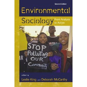 Environmental Sociology: From Analysis to Action [Paperback] [2009] Second Edition Ed. Leslie King, Deborah McCarthy