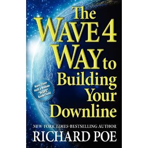 The WAVE 4 Way to Building Your Downline (Volume 4) [Paperback] [2012] Richard Poe