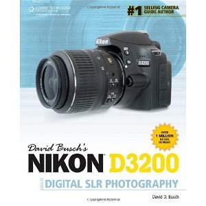 David Busch's Nikon D3200 Guide to Digital SLR Photography (David Busch's Digital Photography Guides) [Paperback] [2012] 1 Ed. David D. Busch