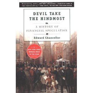 Devil Take the Hindmost: A History of Financial Speculation [Paperback] [2000] Reissue Ed. Edward Chancellor