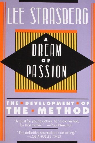 A Dream of Passion: The Development of the Method by Strasberg, Lee (1988) Paperback